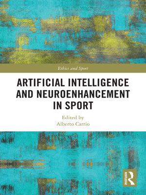 cover image of Artificial Intelligence and Neuroenhancement in Sport